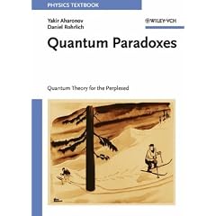 Quantum Paradoxes: Quantum Theory for the Perplexed (Physics Textbook)