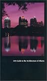 AIA Guide to the Architecture of Atlanta