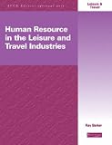 Human Resource in the Leisure and Travel Industries: AVCE Edexcel Optional Unit for Leisure and Tourism