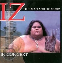 IZ in Concert:  The Man and His Music