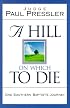 A Hill On Which to Die: One Southern Baptist's Journey