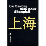 Visa pour Shangaipar Qiu Xiaolong