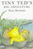 Tiny Ted's big adventure
