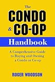 img - for The Condo and Co-Op Handbook: A Comprehensive Guide to Buying and Owning a Condo or Co-Op book / textbook / text book