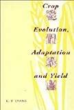 Crop evolution, adaptation, and yield