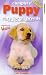 Complete Puppy Care For All Breeds [UK IMPORT]