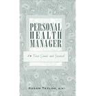Personal Health Manager : Your Guide and Journal by  Susan Taylor