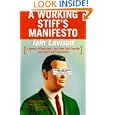 A Working Stiff's Manifesto: A Memoir of Thirty Jobs I Quit, Nine That Fired Me, and Three I Can't Remember by Iain Levison