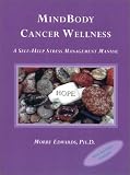 Mindbody Cancer Wellness: A Self-Help Stress Management Manual