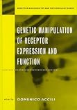 Genetic Manipulation of Receptor Expression and Function (Receptor Biochemistry and Methodology)