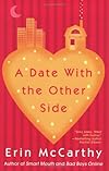 A Date with the Other Side