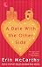 A Date with the Other Side