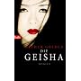 Die Geisha: Roman
