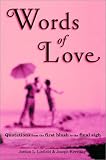 Words of Love: Quotations from the First Blush to the Final Sigh