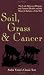Read more about Soil, Grass and Cancer at Amazon.com