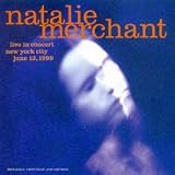 Revue Natalie Merchant  / Live In Concert - New York City June 13, 1999