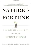 Nature's Fortune: How Business and Society Thrive by Investing in Nature