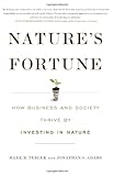 Nature's Fortune: How Business and Society Thrive by Investing in Nature