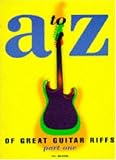 A to Z of Great Guitar Riffs: 1 (The techniques series)