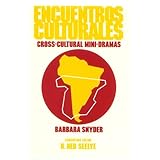 encuentros culturales cross cultural mini dramas english and spanish edition