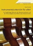 Instrumentalunterricht für alle? Zur langfristigen Relevanz des Klassenmusizierens und der Notwendigkeit einer Reform des Musikunterrichts