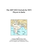 The 2007-2012 Outlook for MP3 Players in India