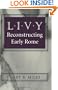 Livy: Reconstructing Early Rome