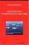 Les Etats-Unis : Hyperpuissance militaire