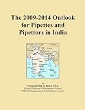 The 2009-2014 Outlook for Pipettes and Pipettors in India