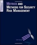 Metrics and Methods for Security Risk Management