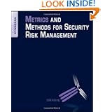Metrics and Methods for Security Risk Management'