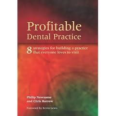 Profitable Dental Practice: 8 Strategies for Building a Practice That Everyone Loves to Visit