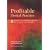 Profitable Dental Practice: 8 Strategies for Building a Practice That Everyone Loves to Visit