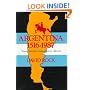 Argentina, 1516-1987: From Spanish Colonization to Alphonsín. (Updated)