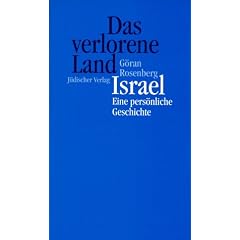 Das verlorene Land: Israel - eine pers�nliche Geschichte