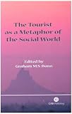 The Tourist As a Metaphor of the Social World