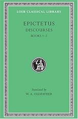 Discourses, Books 1-2 (Loeb Classical Library)