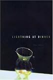Lightning at Dinner: Poems Lightning at Dinner: Poems