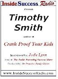 View Book 'Timothy C. Smith Interviewed by Jodie Lynn on Inside Parenting Success: Crashproof Your Kids'