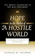 Hope in the Midst of a Hostile World: The Gospel According to Daniel (The Gospel According to the Old Testament)