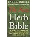 The New Herb Bible: 2nd Edition: How to Use Herbs to Revolutionise the Way You Work, Play, Sleep, Feel and Heal