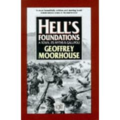 Hell's Foundations: A Town, Its Myths and Gallipoli