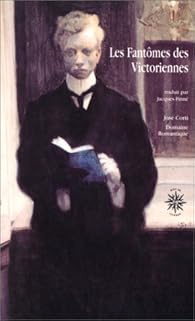 Les Fantômes des victoriennes - Jacques Finné - Babelio