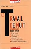 Le Travail de nuit , dimanche et jours fériés