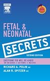Fetal & Neonatal Secrets: With STUDENT CONSULT Online Access (Secrets (C.V. Mosby))