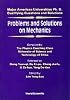 Problems and Solutions on Mechanics: Major American Universities Ph.D. Qualifying Questions and Solutions (Major American Universities PhD Qualifying Questions and Solutions)