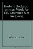 Herbert Hodgson, printer : work for T. E. Lawrence at Gregynog
