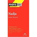 Profil d'une oeuvre : Nadja, Andr� Breton