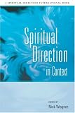 Spiritual Direction in Context (Spiritual Directors International)
