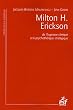 Milton H. Erickson : De l'hypnose clinique � la psychoth�rapie strat�gique